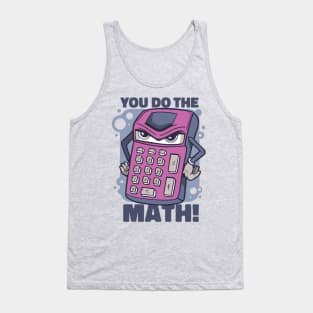 You Do The Math Tank Top